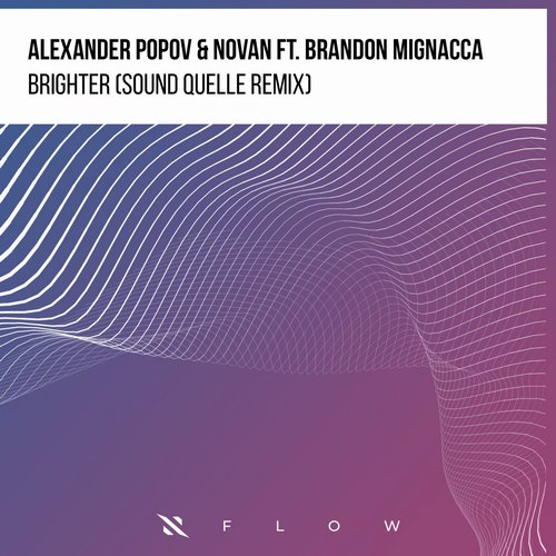 Alexander Popov, Novan, Brandon Mignacca - Brighter (Sound Quelle Remix) [ITPF001E]